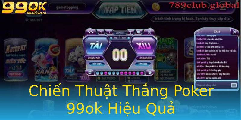 Chiến Thuật Thắng Poker 99ok Hiệu Quả Chiến Thuật Thắng Poker 99ok Hiệu Quả