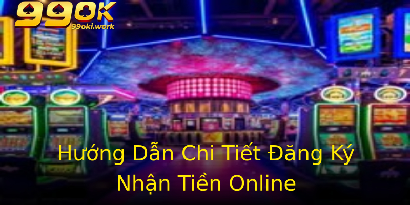 Hướng Dẫn Chi Tiết Đăng Ký Nhận Tiền Online Hướng Dẫn Chi Tiết Đăng Ký Nhận Tiền Online