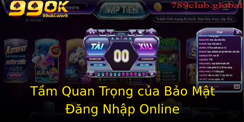 Tầm Quan Trọng của Bảo Mật Đăng Nhập Online Tầm Quan Trọng của Bảo Mật Đăng Nhập Online