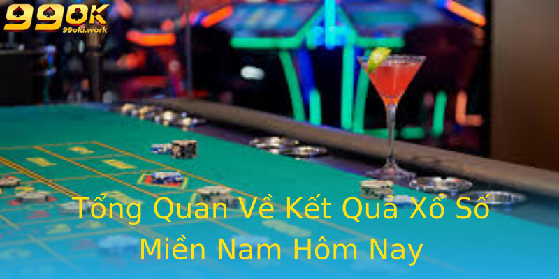 Tổng Quan Về Kết Quả Xổ Số Miền Nam Hôm Nay Tổng Quan Về Kết Quả Xổ Số Miền Nam Hôm Nay