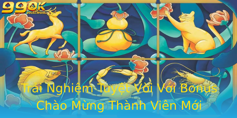 Trải Nghiệm Tuyệt Vời Với Bonus Chào Mừng Thành Viên Mới Trải Nghiệm Tuyệt Vời Với Bonus Chào Mừng Thành Viên Mới